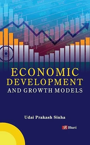 ECONOMIC DEVELOPMENT AND GROWTH MODELS