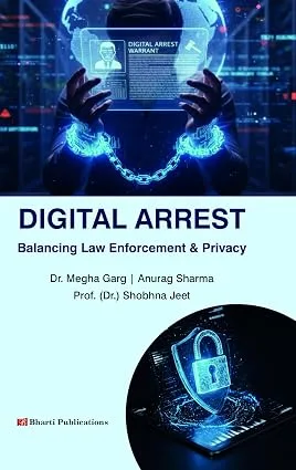 Digital Arrest: Balancing Law Enforcement & Privacy