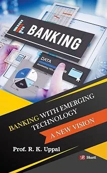 Banking with Emerging Technology: A New Vision