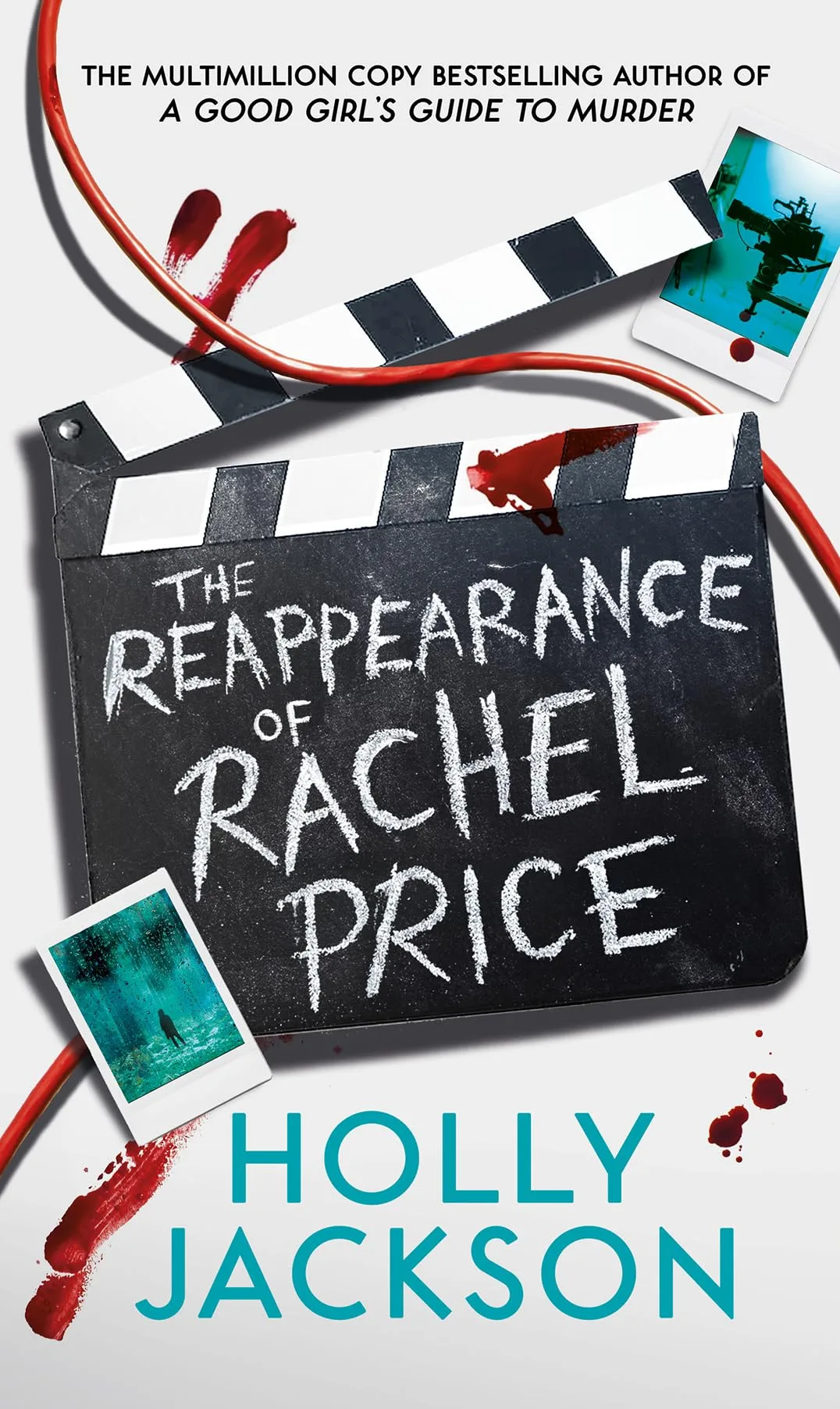 The Reappearance of Rachel Price : A sensational new young adult thriller for 2024 from the award-winning author of the bestselling A Good Girls Guide to Murder.