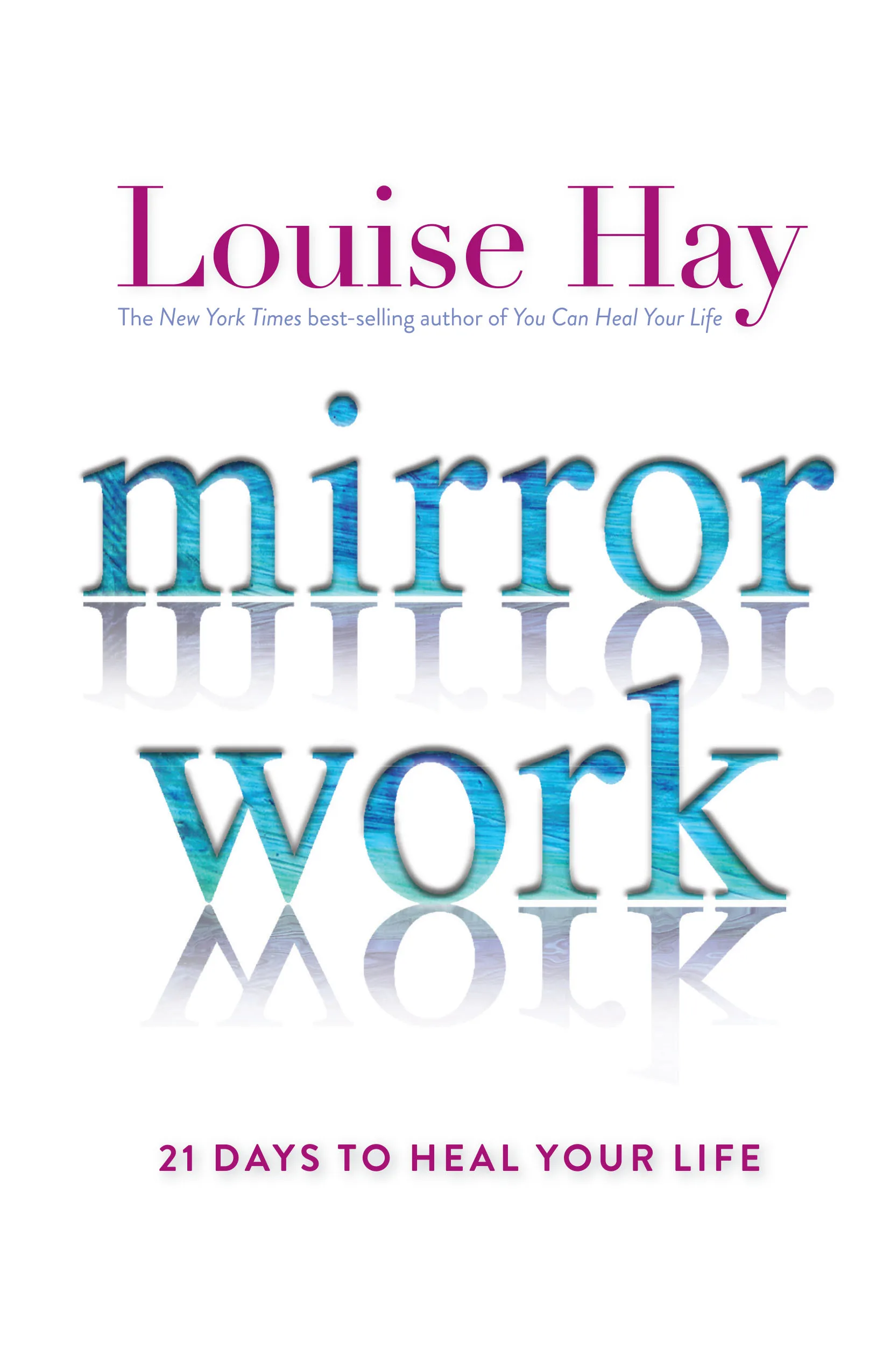Mirror Work 21 Days To Heal Your Life