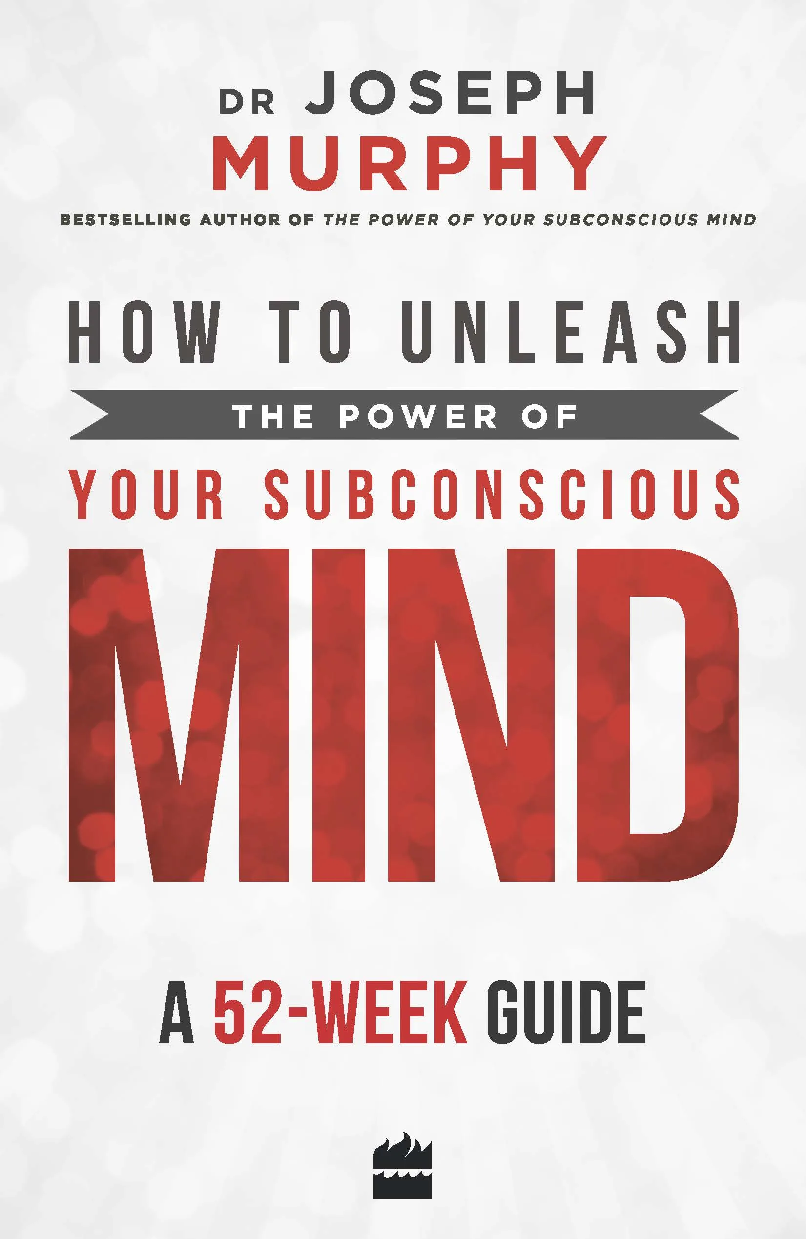HOW TO UNLEASH THE POWER OF YOUR SUBCONS
