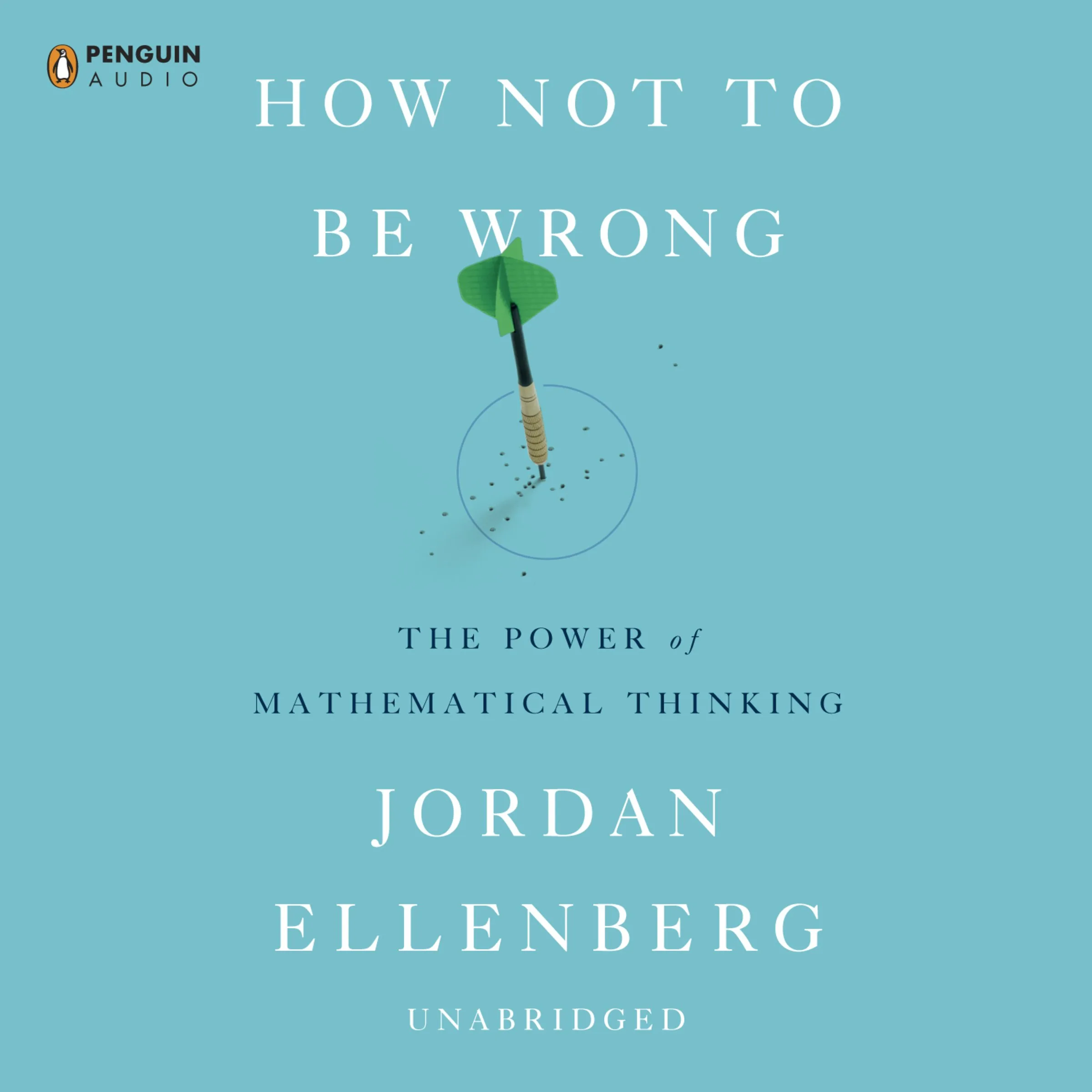 How Not to Be Wrong: The Hidden Maths of Everyday Life
