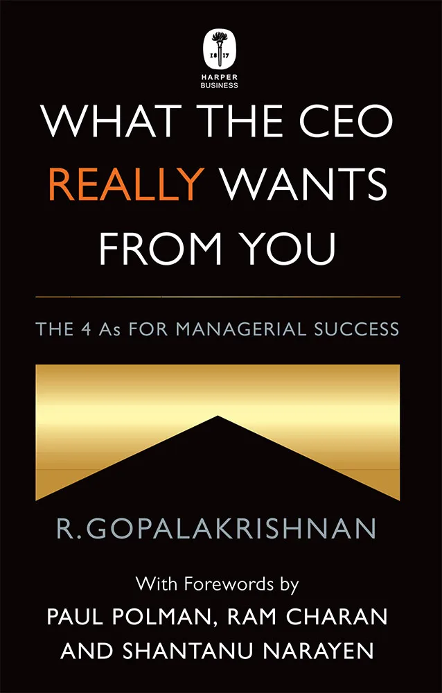 What the CEO Really Wants from You: The 4as for Managerial Success