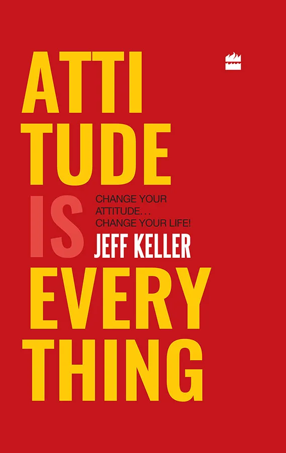 ATTITUDE IS EVERYTHING