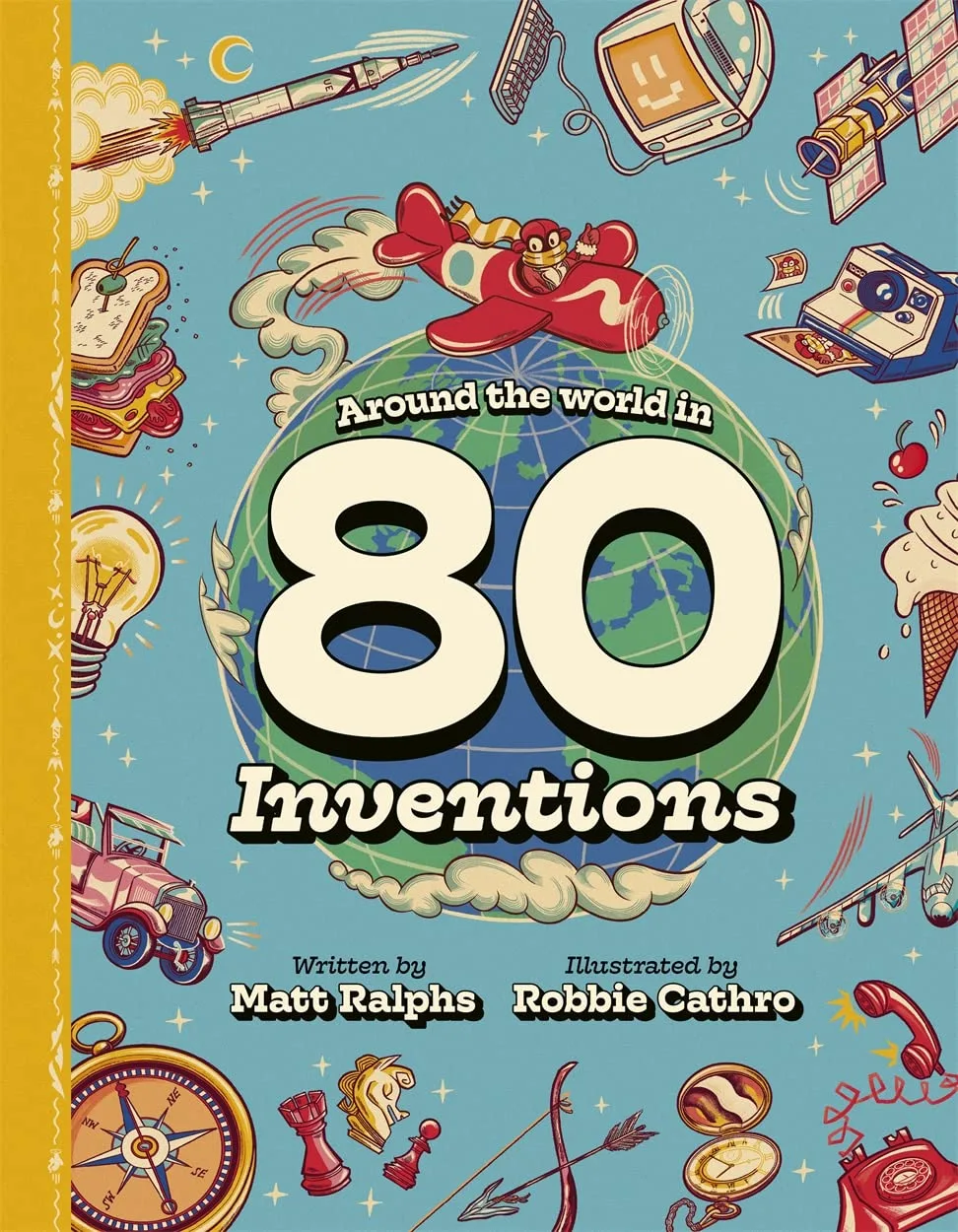 AROUND THE WORLD IN 80 INVENTIONS