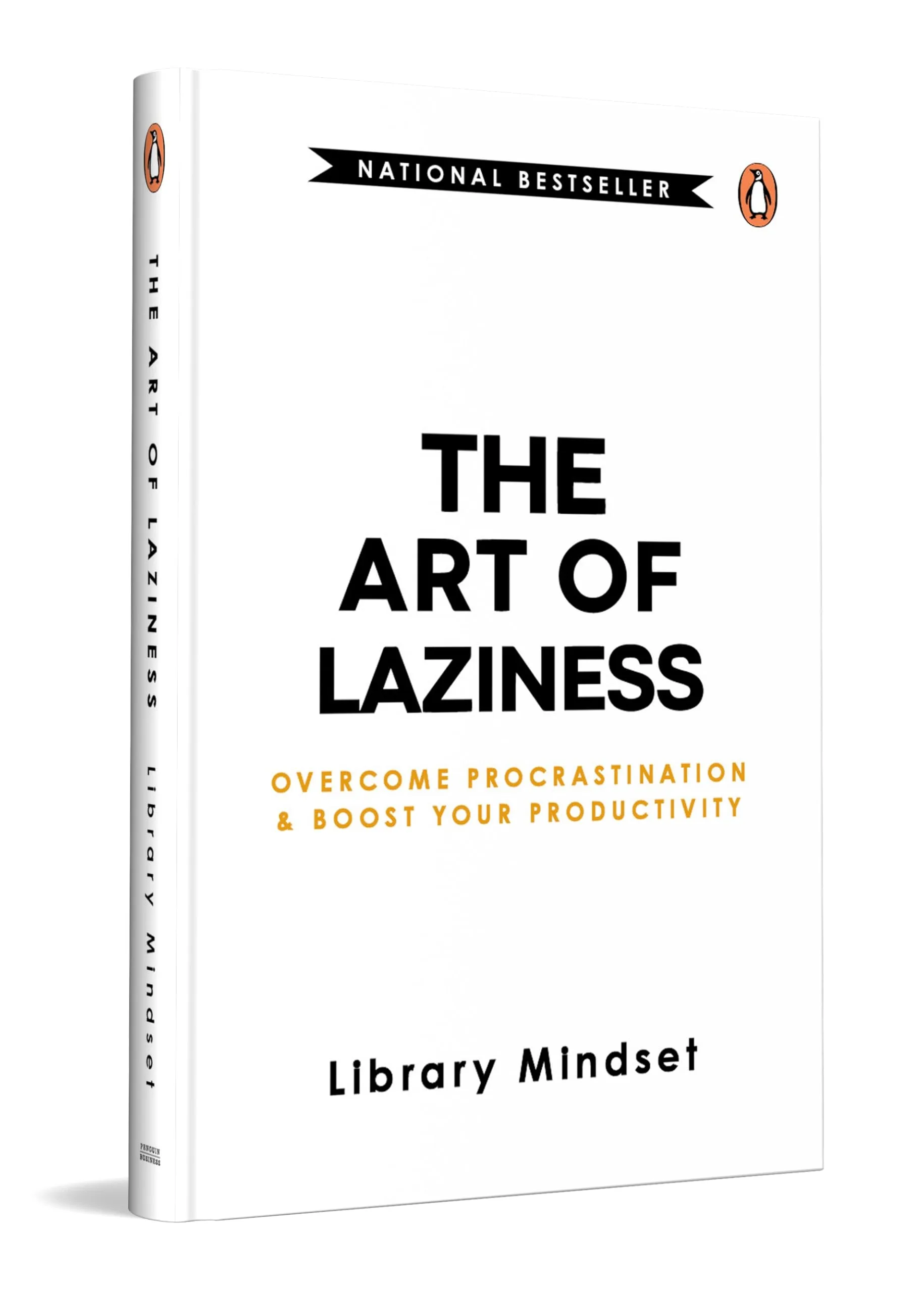The Art of Laziness: Overcome Procrastination and Boost Your Productivity