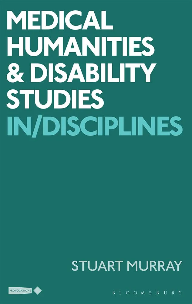 Medical Humanities and Disability Studies