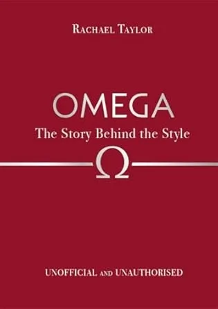 OMEGA: THE STORY BEHIND THE STYLE