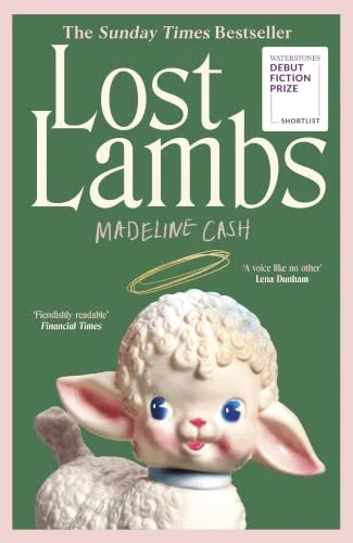 Lost Lambs: The Sunday Times Bestseller - 2026’s standout debut a funny sharp dysfunctional-family novel