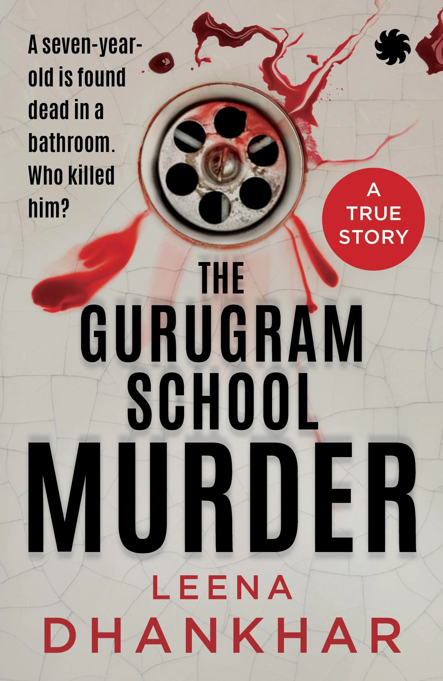 THE GURUGRAM SCHOOL MURDER