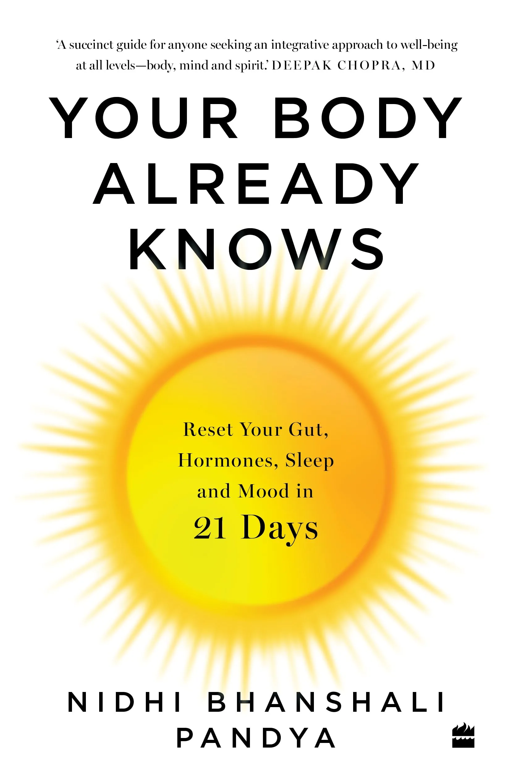 Your Body Already Knows : 21 Days to Reset Your Gut, Hormones, Sleep and Mood