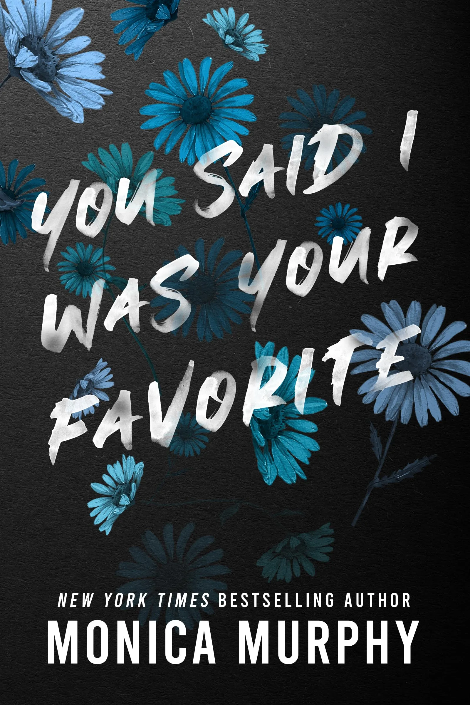 You Said I Was Your Favorite