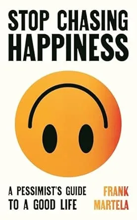 STOP CHASING HAPPINESS