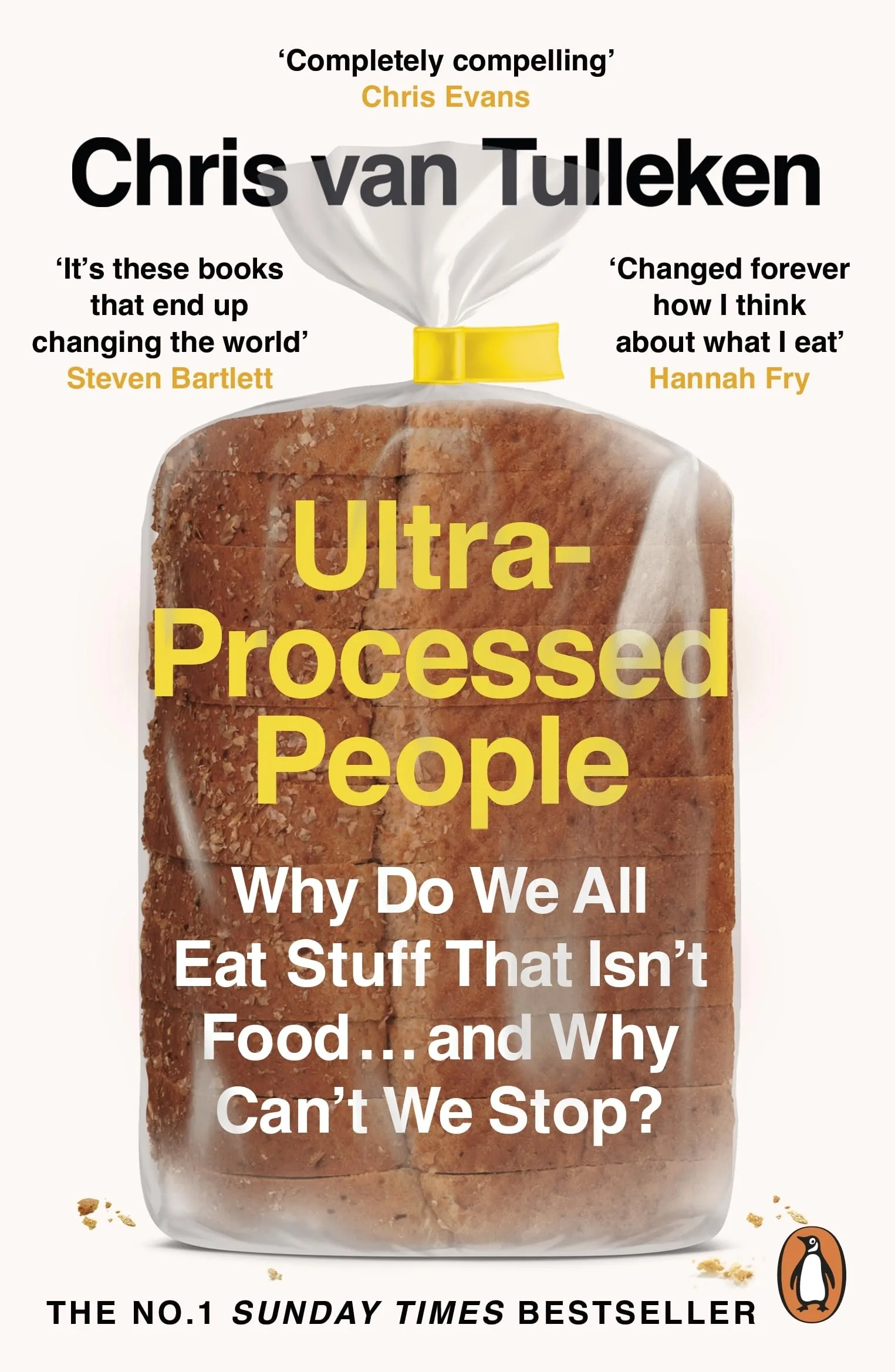 Ultra-Processed People: Why Do We All Eat Stuff That Isnâ€™t Food â€¦ and Why Canâ€™t We Stop?