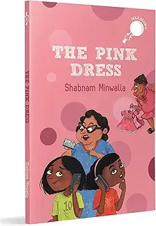 hOle Book: The Pink Dress: Story Of A Girl Who Wants A Pink Dress For Her Birthday