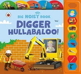DIGGER HULLABALOO! LADYBIRD BIG NOISY BOOK