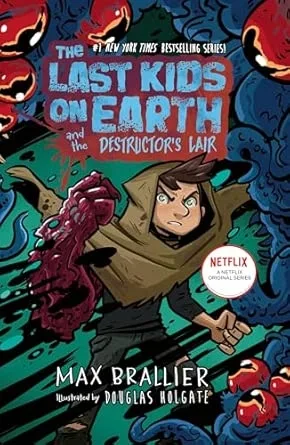 THE LAST KIDS ON EARTH AND THE DESTRUCTOR'S LAIR: THE LAST K