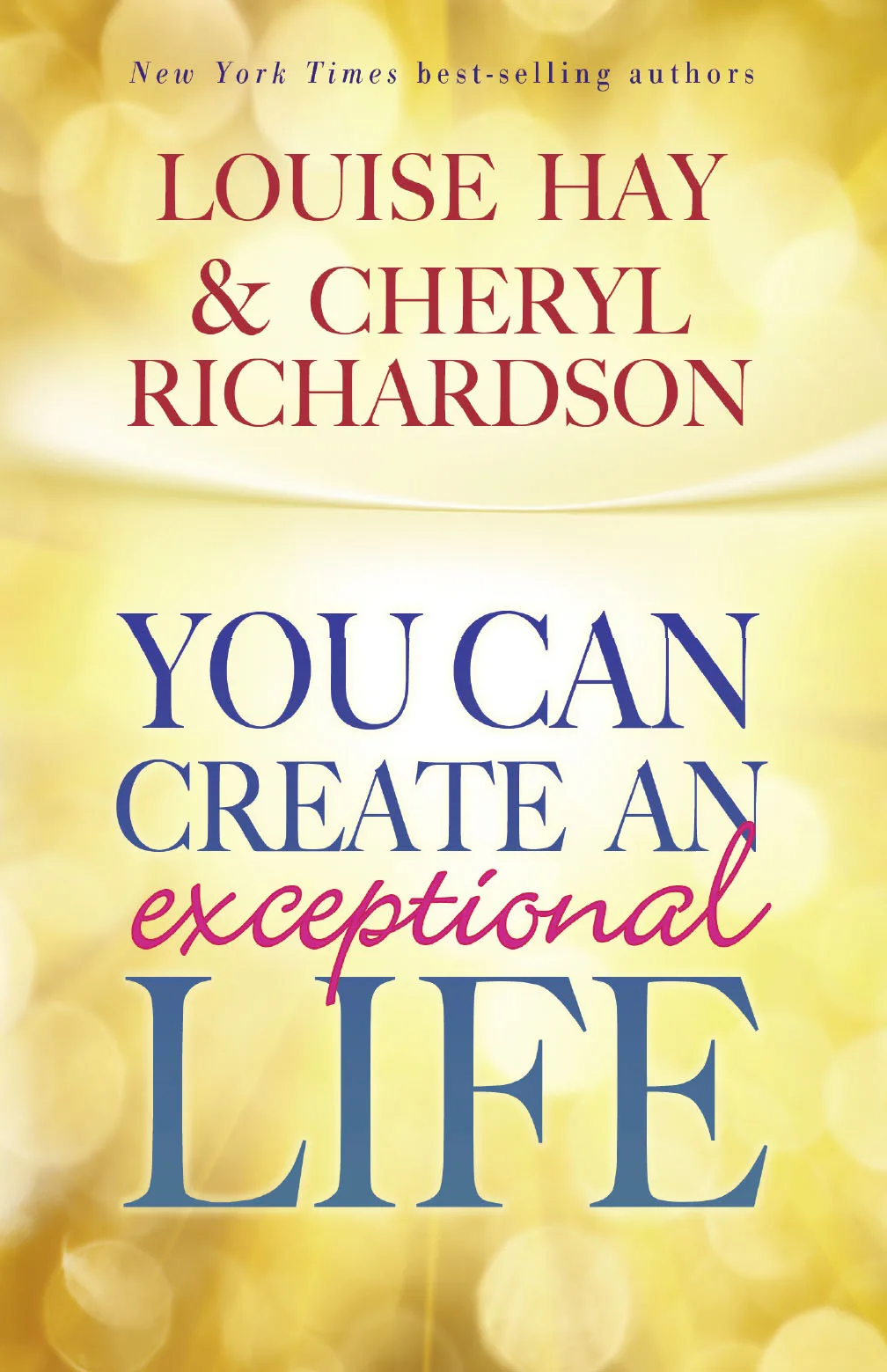 You Can Create an Exceptional Life