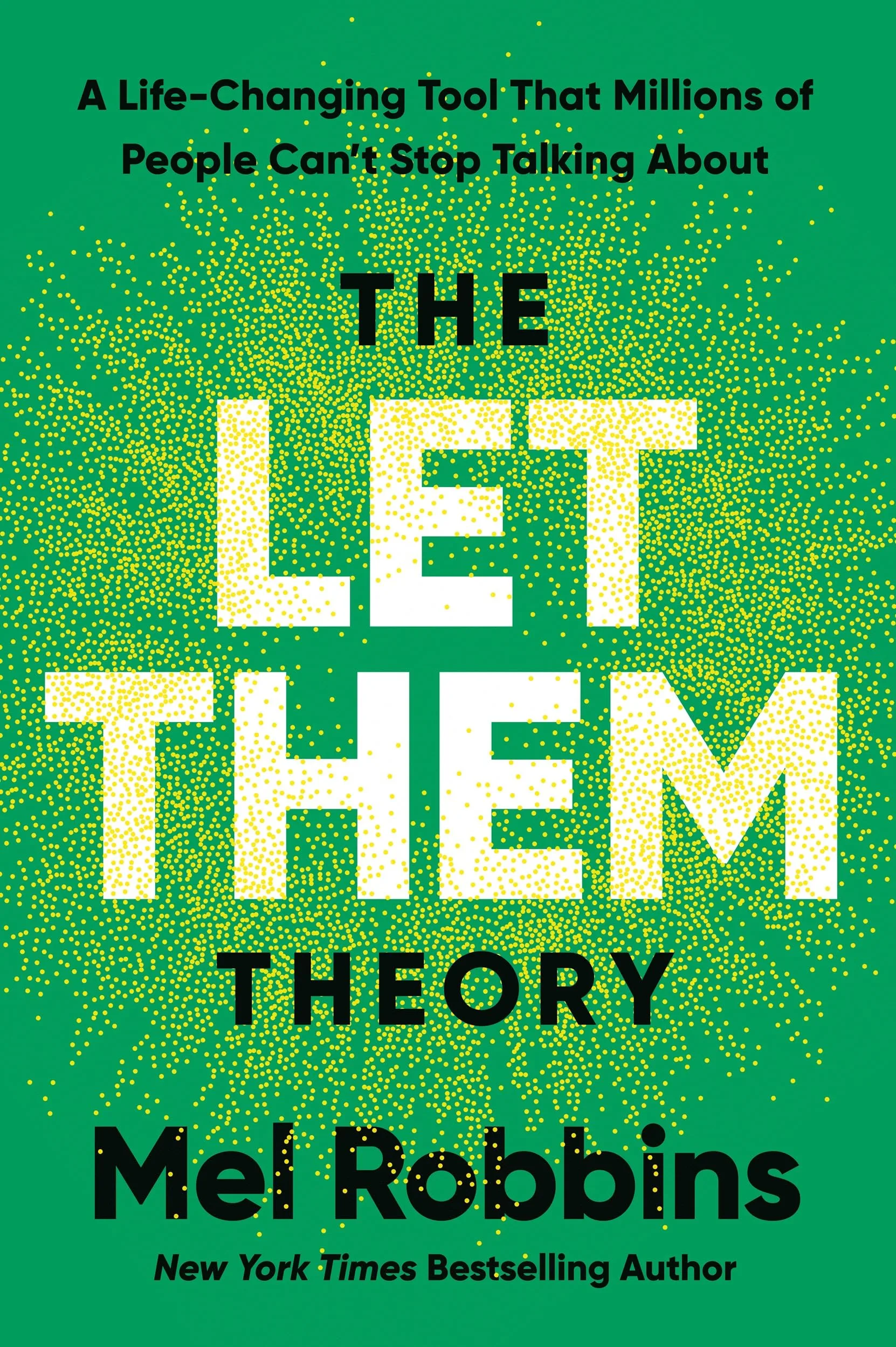 The Let Them Theory: A Life-Changing Tool That Millions of People Can't Stop Talking About