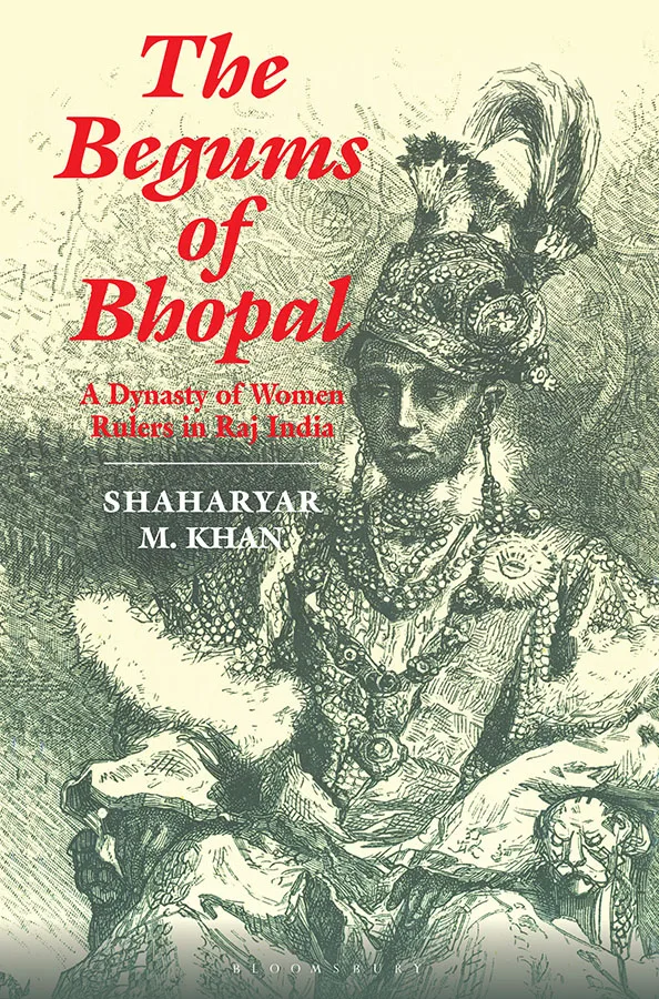 The Begums of Bhopal