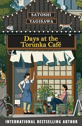 Days at the Torunka Cafe :The brand new cosy novel from the bestselling author of Days at the Morisaki Bookshop
