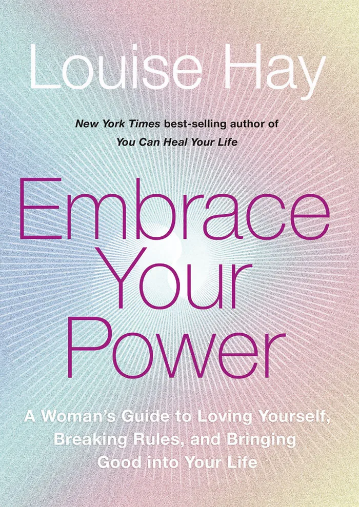 Embrace Your Power : A Woman’s Guide to