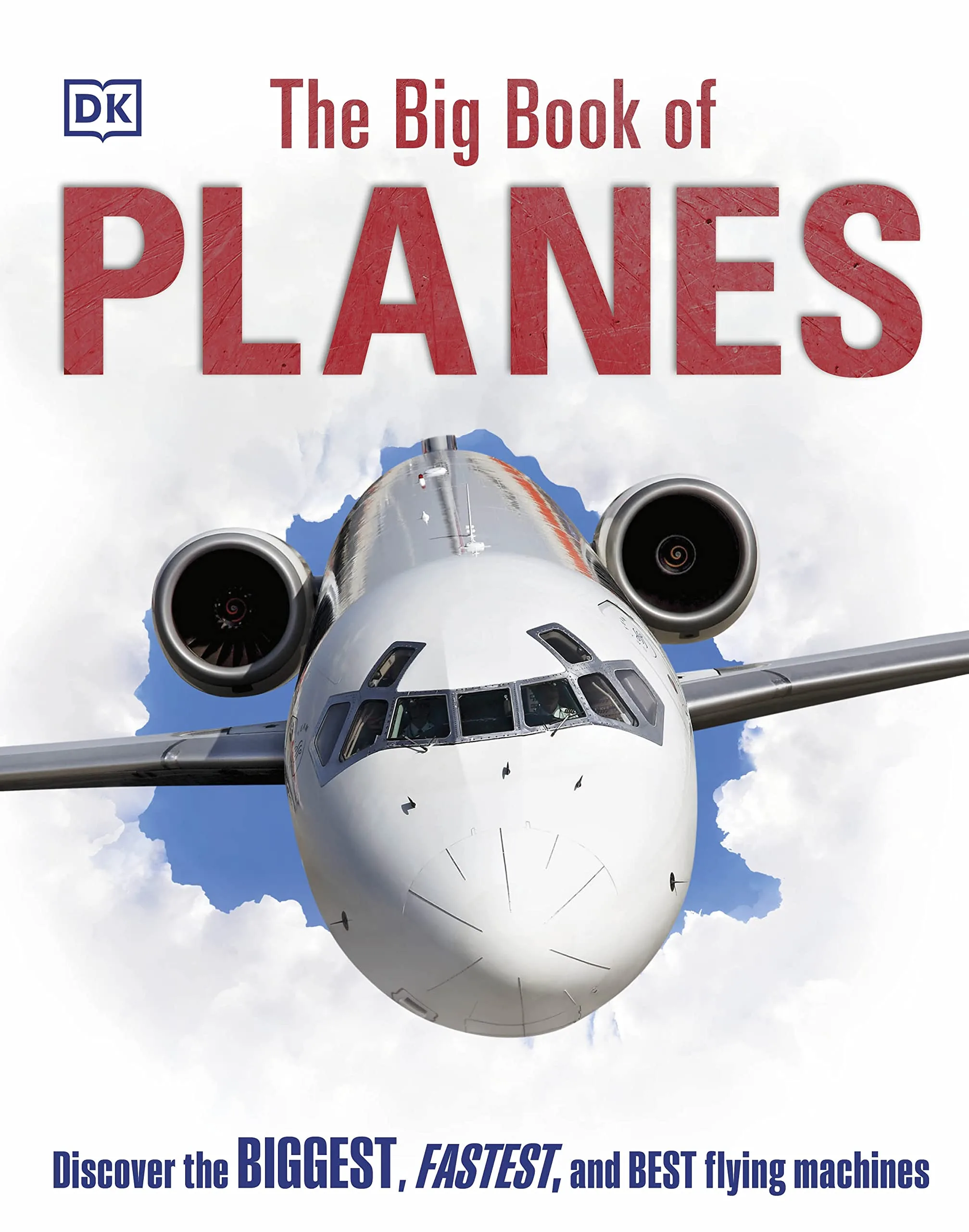 The Big Book of Planes: Discover the Big