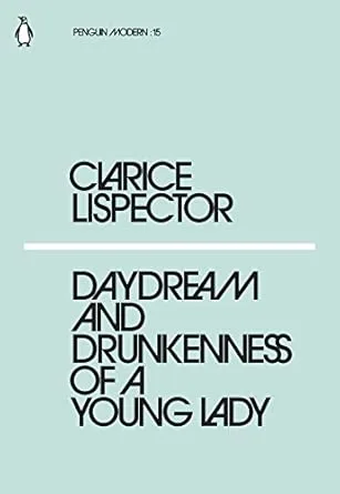 DAYDREAM AND DRUNKENNESS OF A YOUNG LADY : PENGUIN CLASSICS
