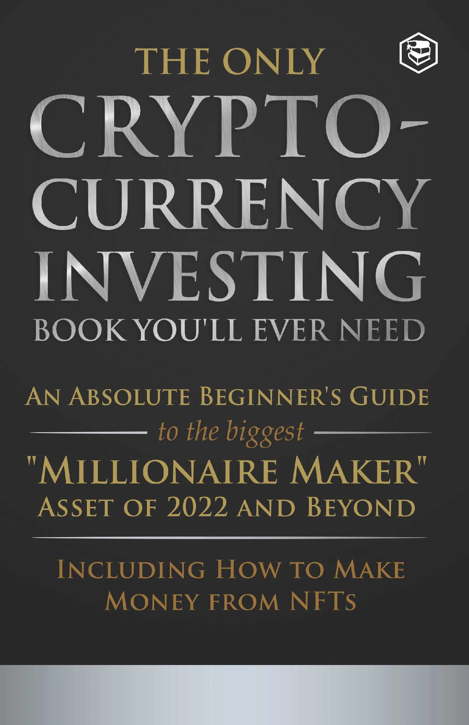 THE ONLY CRYPTOCURRENCY INVESTING