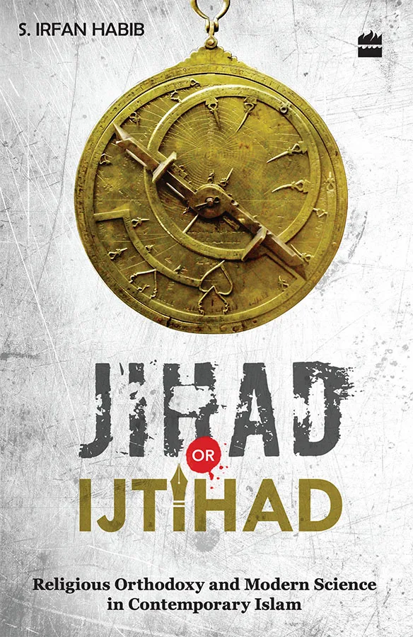 Jihad Or Ijtihad : Religious Orthodoxy And Modern Science In Contemporay Islam
