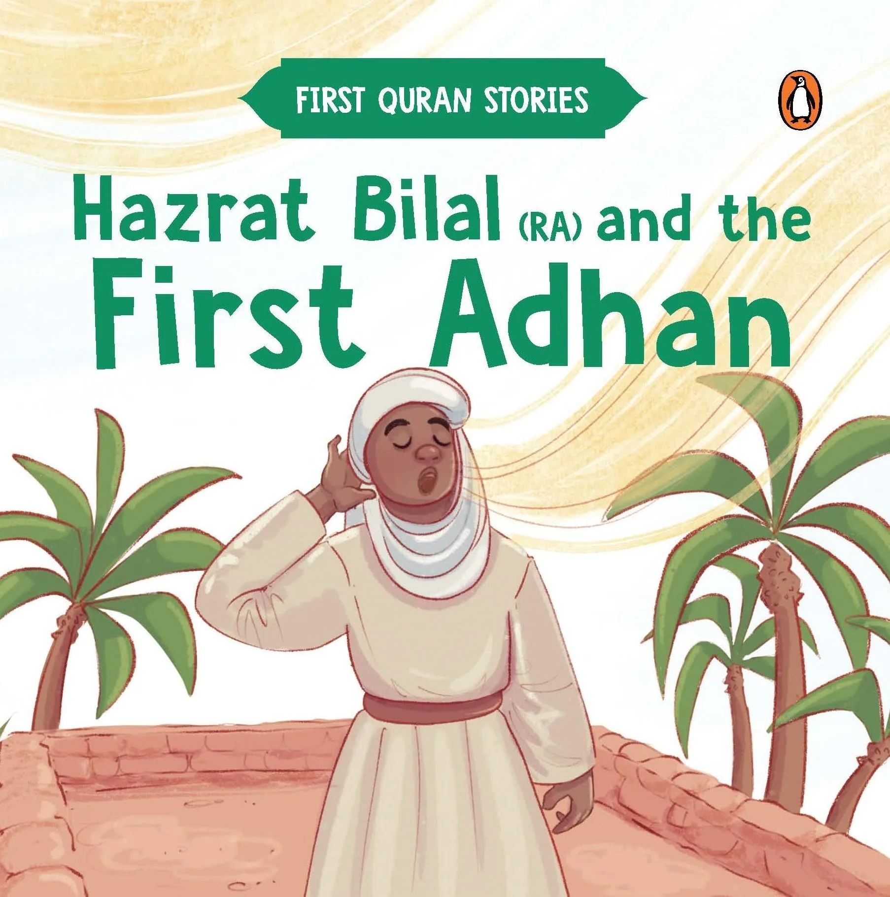 Hazrat Bilal (Ra) and the First Adhan
