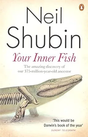 Your Inner Fish : The Amazing Discovery