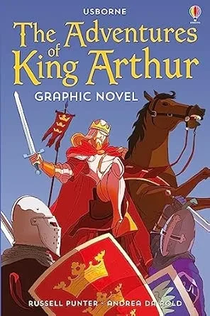 ADVENTURES OF KING ARTHUR GRAPHIC NOVEL THE