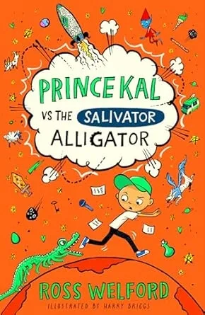 Prince Kal vs the Salivator Alligator: A Hilarious Illustrated Fantasy of Magic and Mayhem