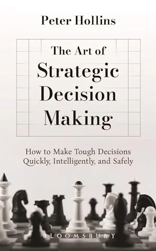 The Art of Strategic Decision Making