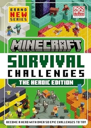 MINECRAFT SURVIVAL CHALLENGES: THE HEROIC EDITION