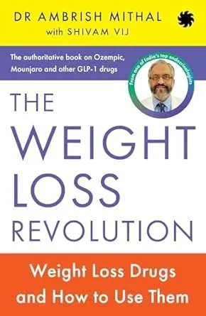 THE WEIGHT LOSS REVOLUTION : Weight Loss Drugs and How to Use Them