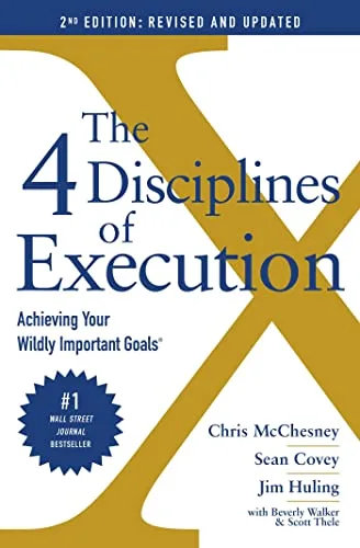 4 DISCIPLINES OF EXECUTION: REVISED AND UPDATED