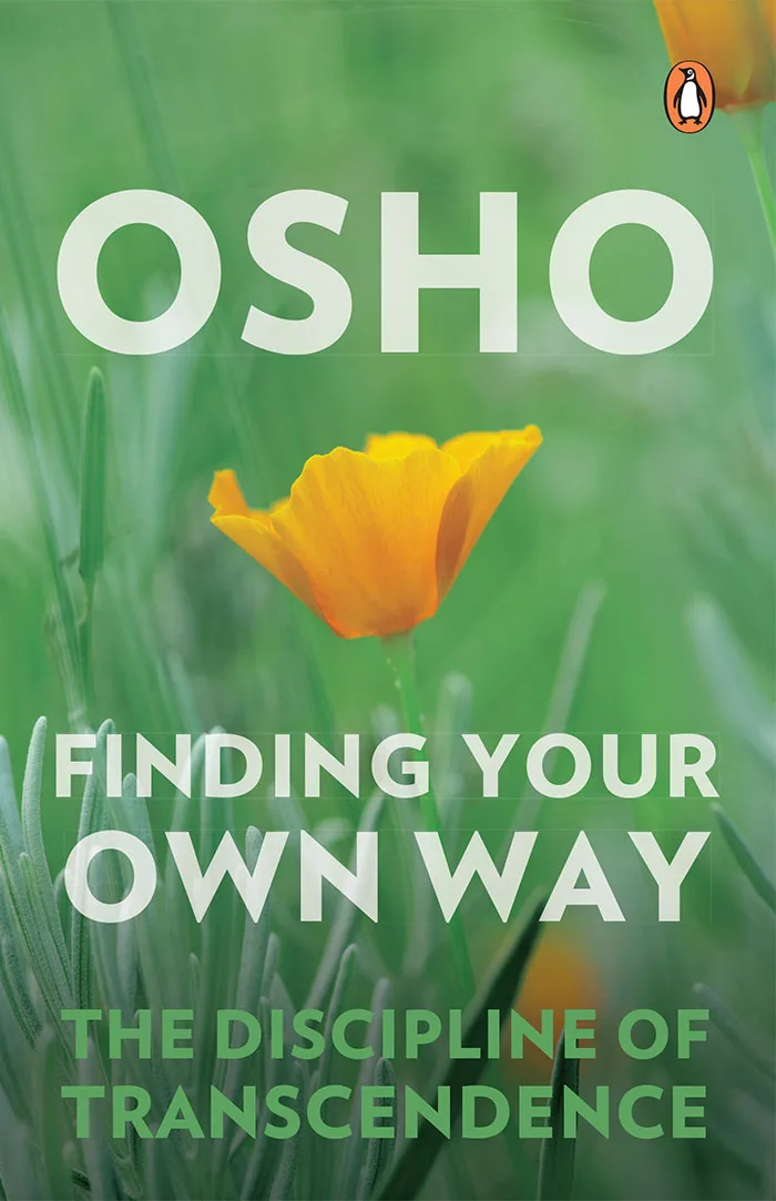 Finding Your Own Way: The Discipline of Transcendence