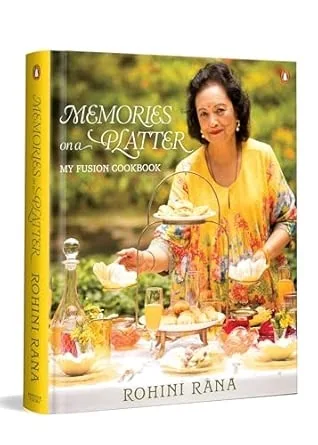 Memories On A Platter: My Fusion Cookbook