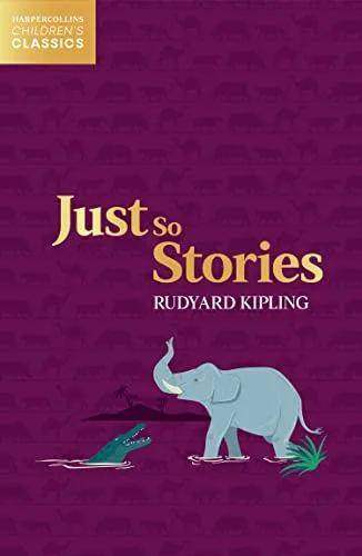 JUST SO STORIES¬†- HarperCollins Children¬ís Classics