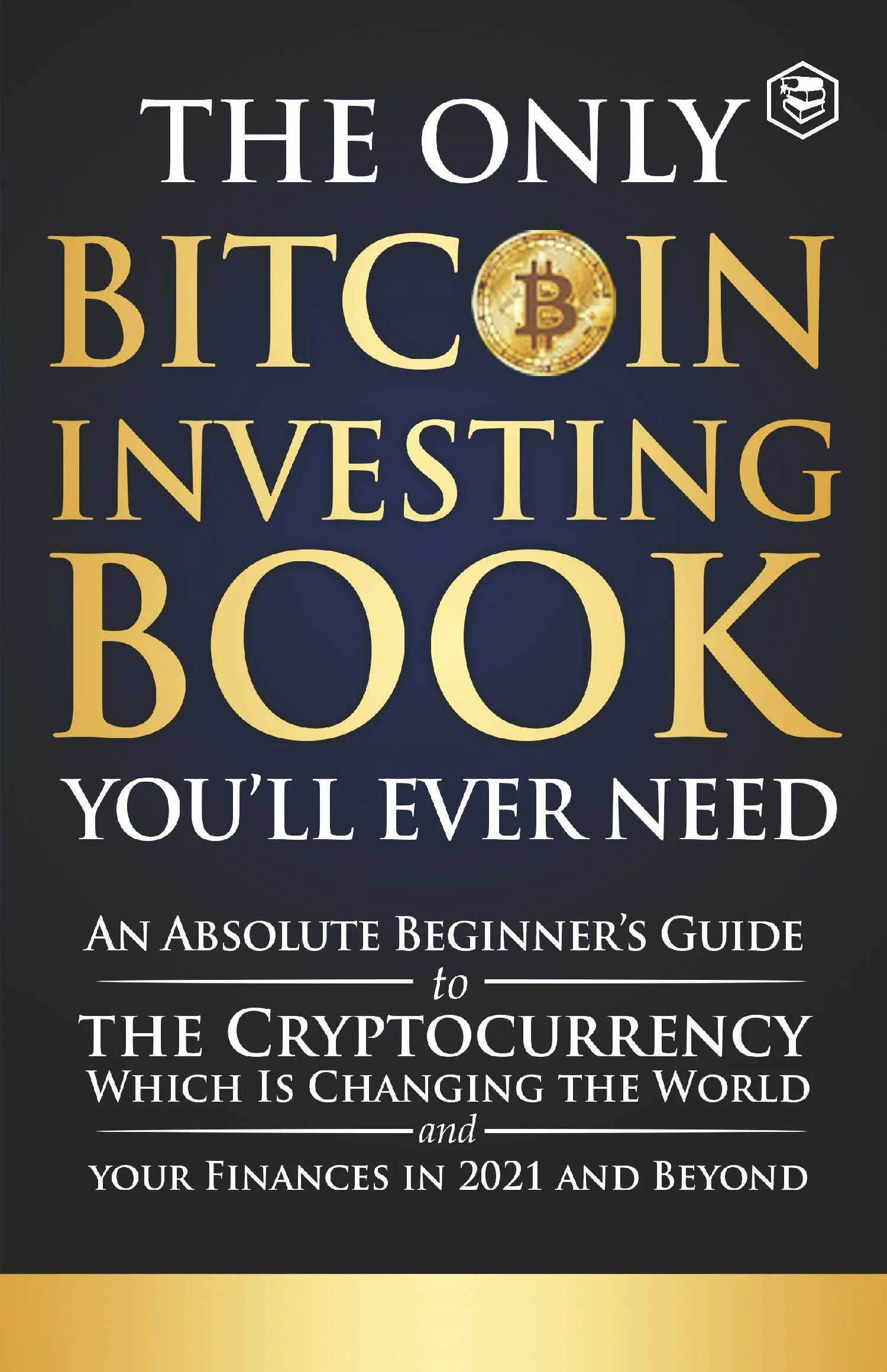 THE ONLY BITCOIN INVESTING