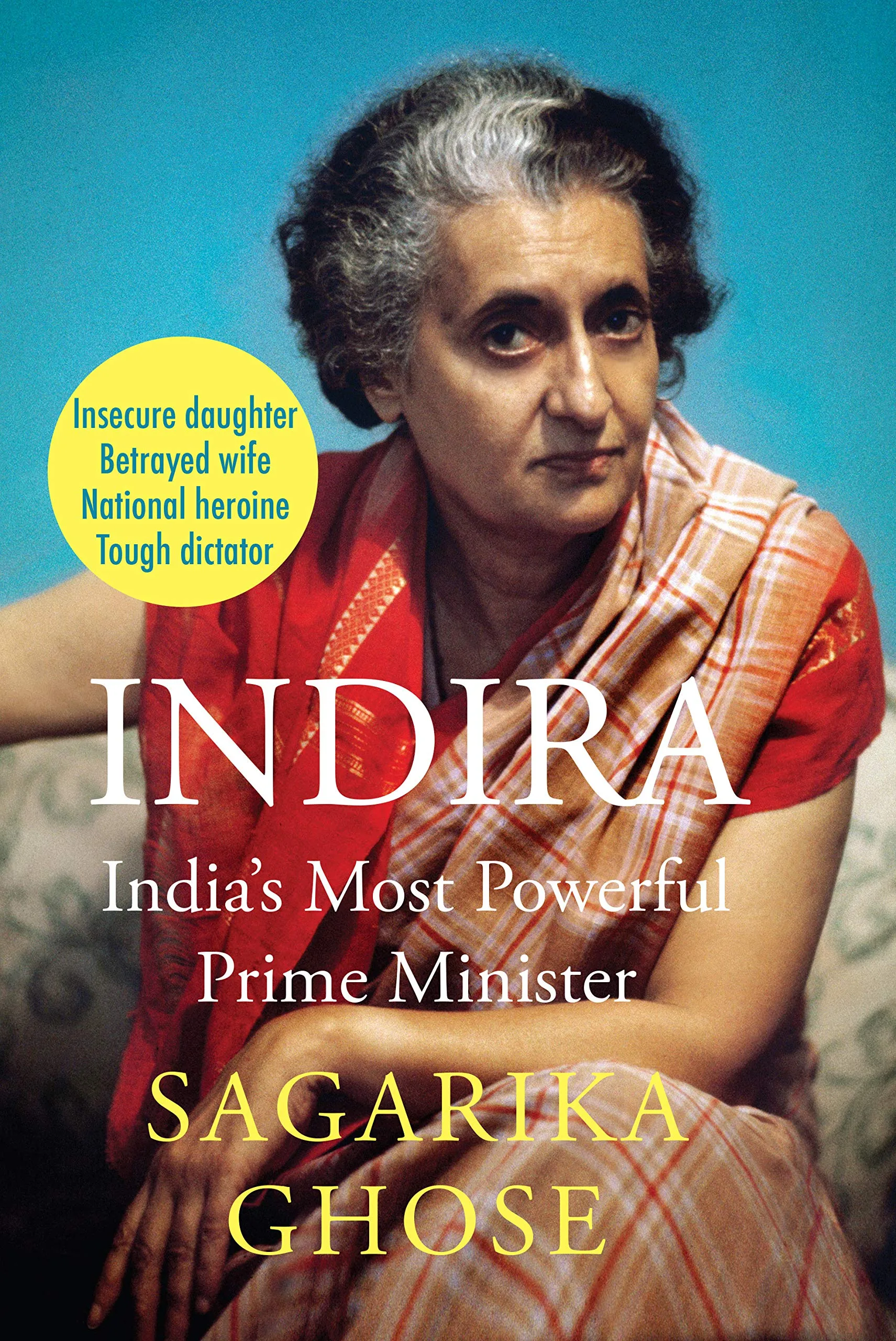 INDIRA INDIA'S MOST POWERFUL PRIME MINISTER