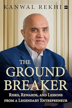 The Groundbreaker: Risks, Rewards, and Lessons from a Legendary Entrepreneur