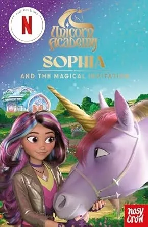 UNICORN ACADEMY: SOPHIA AND THE MAGICAL INVITATION