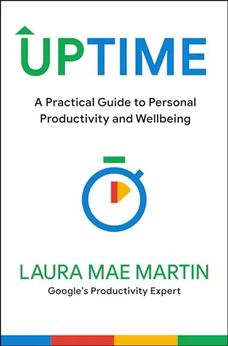 UPTIME - Practical Guide to Personal Productivity & Wellbein