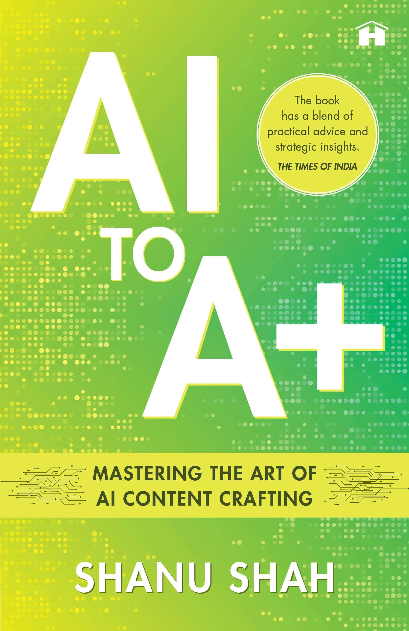 AI TO A+ : MASTERING THE ART OF AI CONTENT CRAFTING