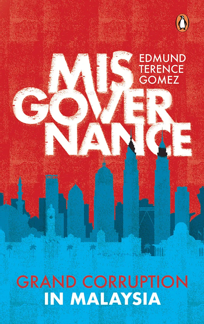 Misgovernance: Grand Corruption in Malaysia
