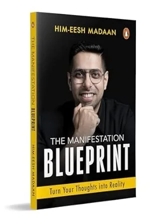 The Manifestation Blueprint: Turn Your Thoughts Into Reality